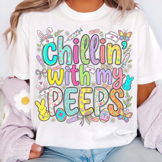 Easter Nurse PNG, Chillin With My Peeps Png, Bunny png, Doctor Crew Nursing, Sublimation Designs